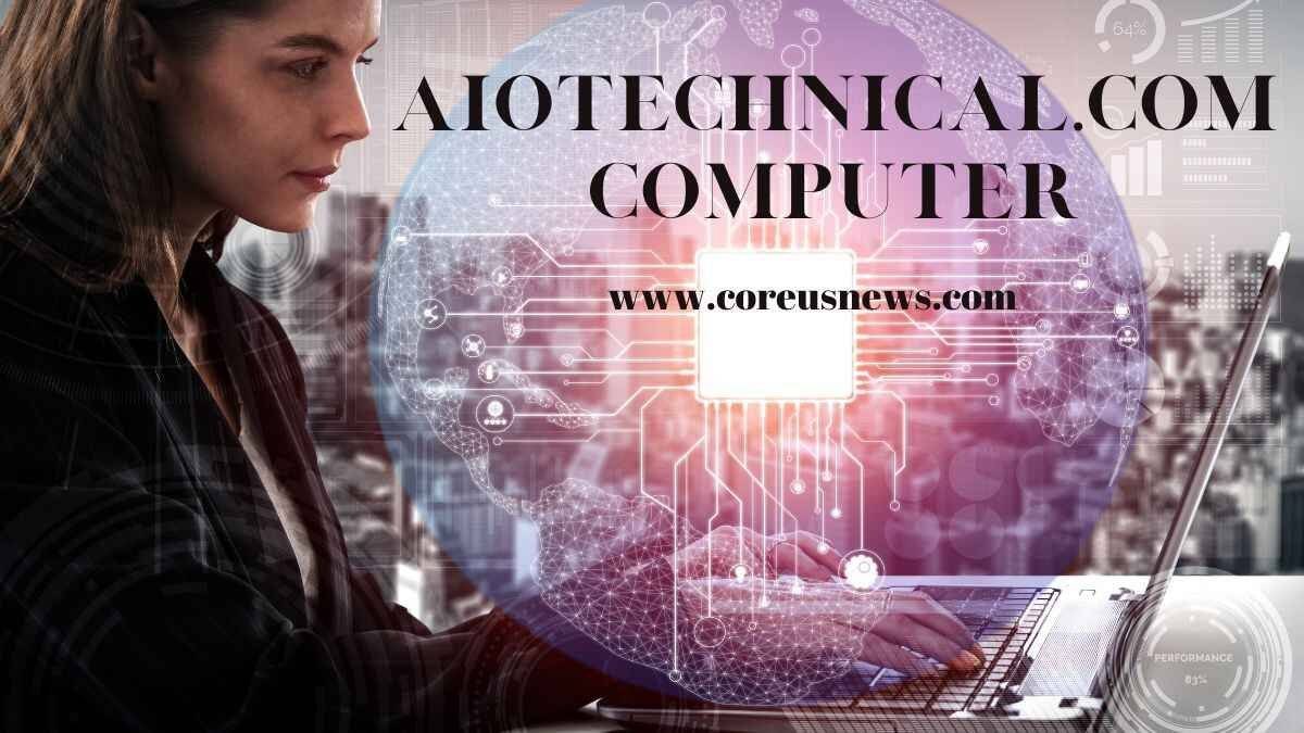 Aiotechnical.com Computer: Your Go-To Solution for Computer and Health Tech Needs