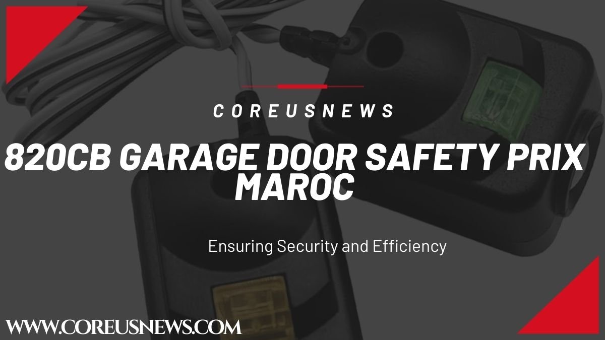 820cb Garage Door Safety Prix Maroc : Ensuring Security and Efficiency