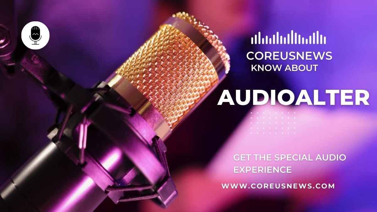 Revolutionize Your Audio Experience with Audioalter: A Comprehensive Guide