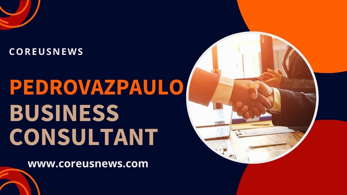 Pedro Vaz Paulo: A Business Consultant Who Delivers Results