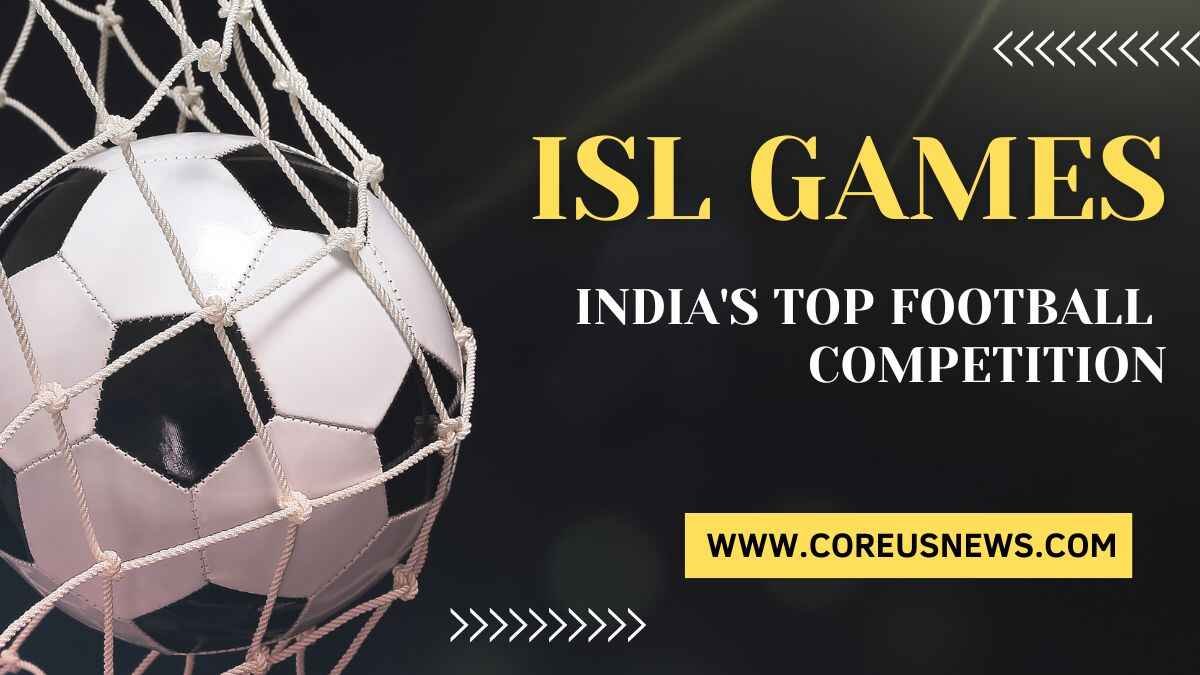 The ISL Games (Indian Super League): A Complete Guide to India’s Top Football Competition